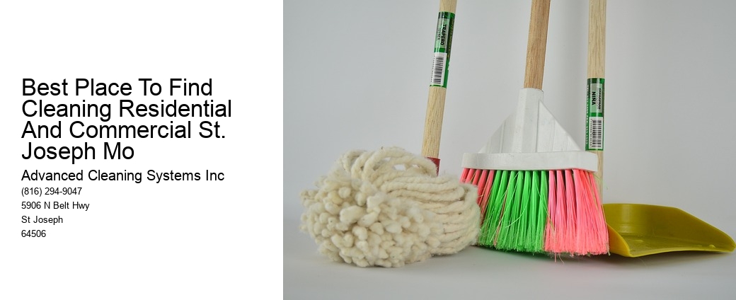 Best Place To Find Cleaning Residential And Commercial St. Joseph Mo