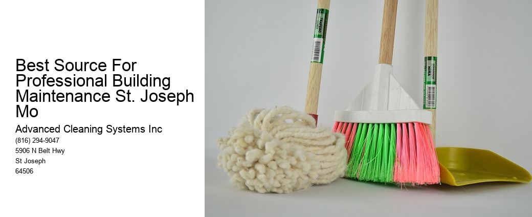 Best Source For Professional Building Maintenance St. Joseph Mo