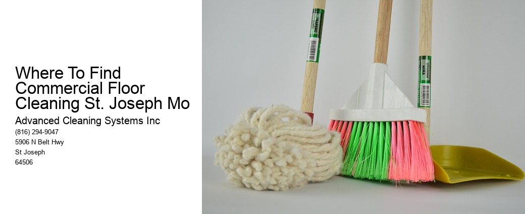 Where To Find Commercial Floor Cleaning St. Joseph Mo